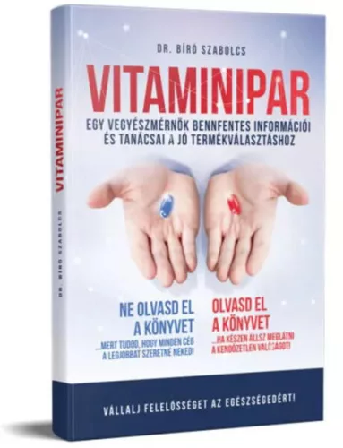 VITAMINIPAR - Egy vegyészmérnök bennfentes információi és tanácsai a jó termékválasztáshoz
