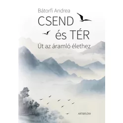 Csend és tér - Út az áramló élethez