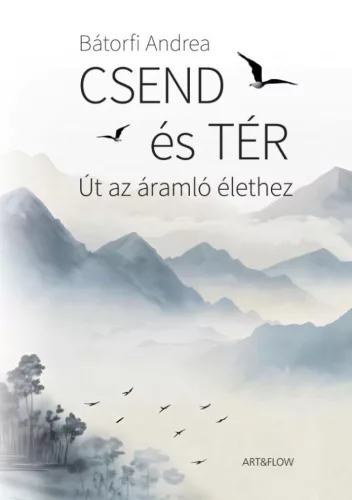 Csend és tér - Út az áramló élethez