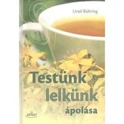 Testünk lelkünk ápolása