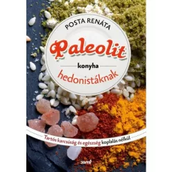  Paleolit konyha hedonistáknak /Tartós karcsúság és egészség koplalás nélkül