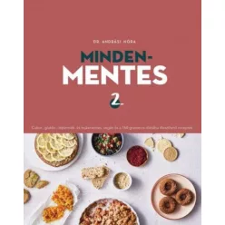   Mindenmentes 2. /Cukor-, glutén-, tejtermék- és tojásmentes, vegán és 160 grammos diétába illeszthető receptek