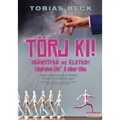 Törj ki! - Irányítsd az életed