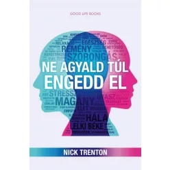 Ne agyald túl, engedd el (új kiadás) – Ezoterika