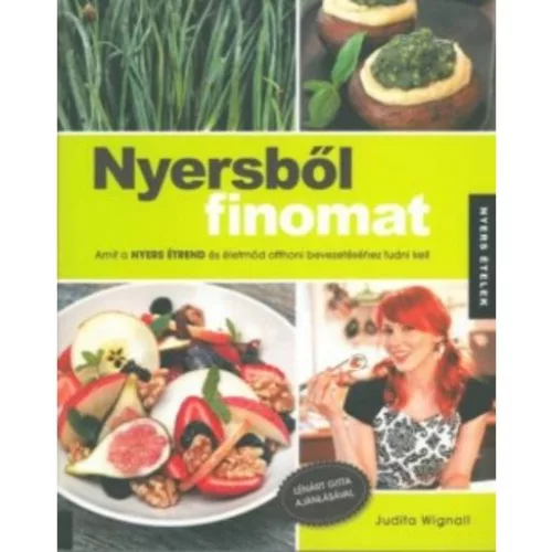 Nyersből finomat - Nyers ételek