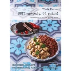   100% egészség, 0% cukor! - Cukormentes és rostban gazdag ételek