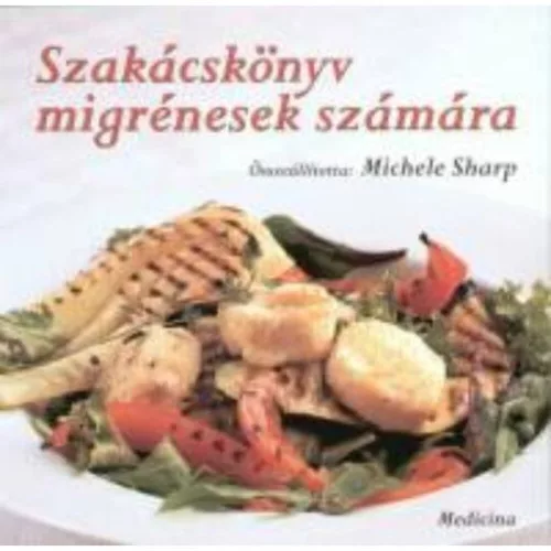 Szakácskönyv migrénesek számára