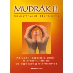   Mudrák II. /Az ujjak jógája a siker, a kreativitás és az egészség eléréséhez