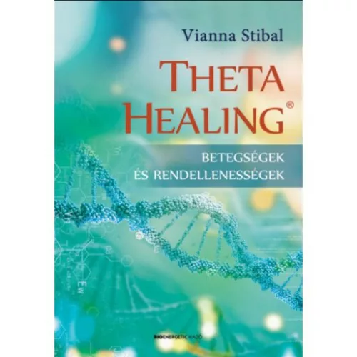 ThetaHealing - Betegségek és rendellenességek (új kiadás)