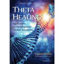   ThetaHealing - Egy kivételes energiagyógyászati módszer bemutatása (új kiadás)