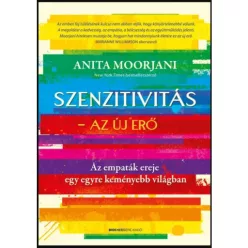   Szenzitivitás - Az új erő - Az empaták ereje egy egyre keményebb világban