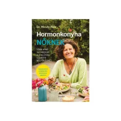   Hormonkonyha nőknek - Több mint 100 recept a ciklusra szabott böjtöléshez