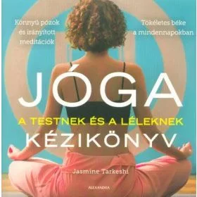 Jóga kézikönyv - A testnek és a léleknek