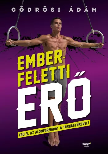 Emberfeletti erő - Érd el az álomformádat a a tornagyűrűvel!