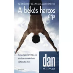   A békés harcos útja - Az önmegvalósítás és a megvilágosodás felé (új kiadás)
