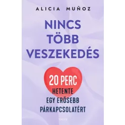   Nincs több veszekedés - 20 perc hetente egy erősebb párkapcsolatért