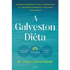   A Galveston-diéta - Hatékony egészségügyi terv a zsírégetéshez és a menopauza hormonális tüneteinek enyhítéséhez