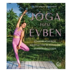   Jóga egész évben - Gyakorlatsorok, meditációk és rituálék minden évszakra