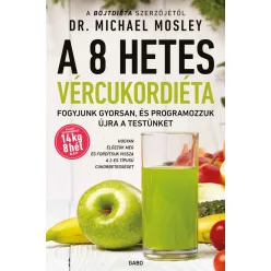   A 8 hetes vércukordiéta - Fogyjunk gyorsan, és programozzuk újra a testünket (új kiadás)