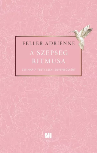 A szépség ritmusa - 365 nap a testi-lelki egyensúlyért