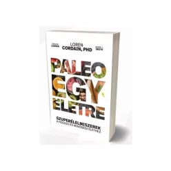   Paleo egy életre - Szuperélelmiszerek a hosszú és minőségi élethez