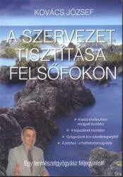A SZERVEZET TISZTÍTÁSA FELSŐFOKON /EGY TERMÉSZETGYÓGYÁSZ FELJEGYZÉSEI
