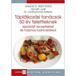   Táplálkozási tanácsok 50 év felettieknek kipróbált receptekkel és hasznos tudnivalókkal