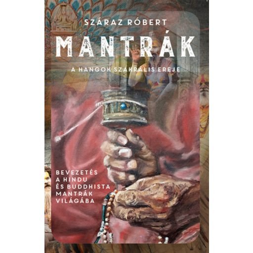 Mantrák - A hangok szakrális ereje