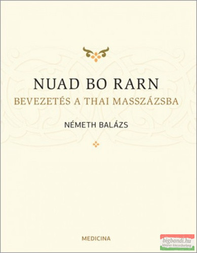 NUAD BO RARN / BEVEZETÉS A THAI MASSZÁZSBA